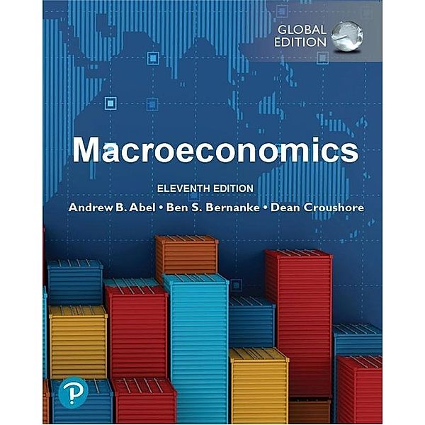 Macroeconomics, Global Edition, Andrew Abel, Ben Bernanke, Dean Croushore