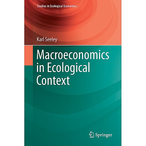 Macroeconomics in Ecological Context, Karl Seeley