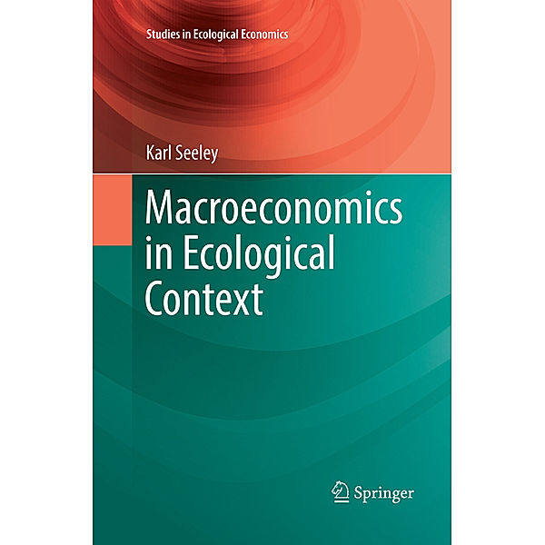 Macroeconomics in Ecological Context, Karl Seeley