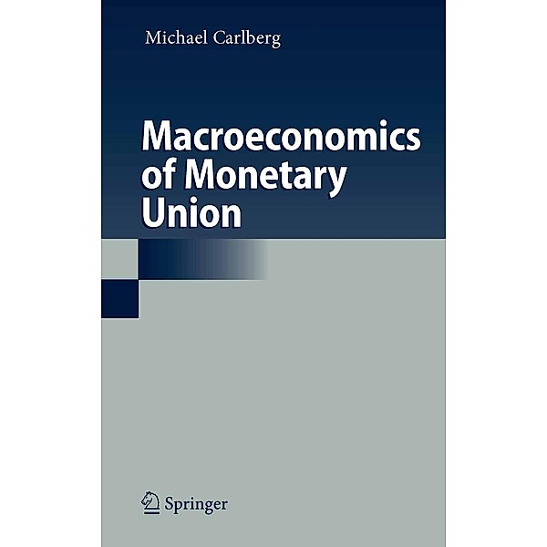Macroeconomics of Monetary Union, Michael Carlberg