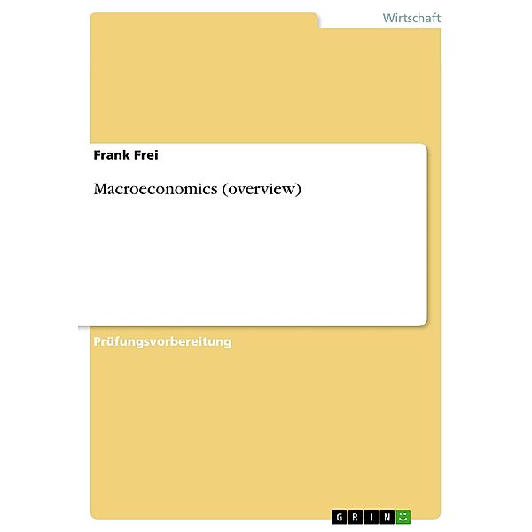 Macroeconomics (overview), Frank Frei