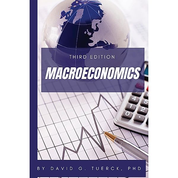 Macroeconomics, Third Edition / ISSN, David G. Tuerck