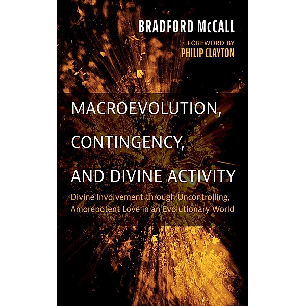 Macroevolution, Contingency, and Divine Activity, Bradford McCall