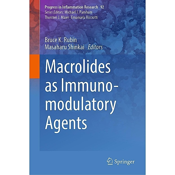 Macrolides as Immunomodulatory Agents / Progress in Inflammation Research Bd.92
