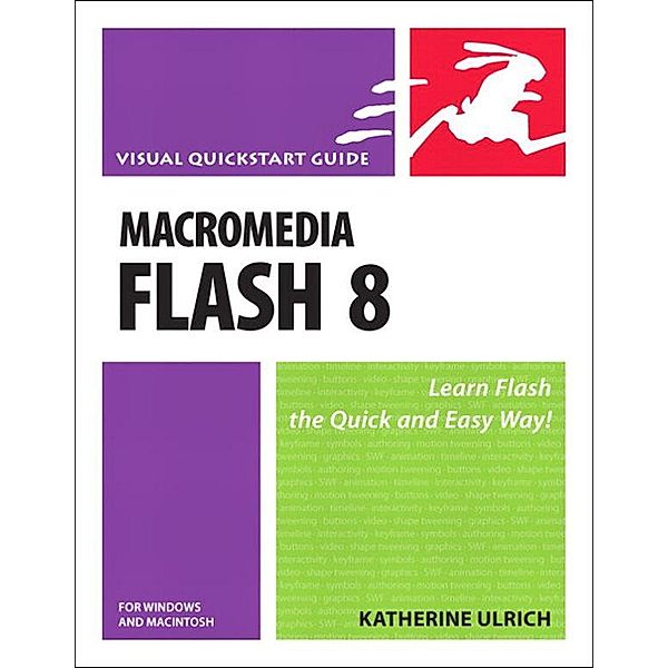 Macromedia Flash 8 for Windows and Macintosh, Katherine Ulrich