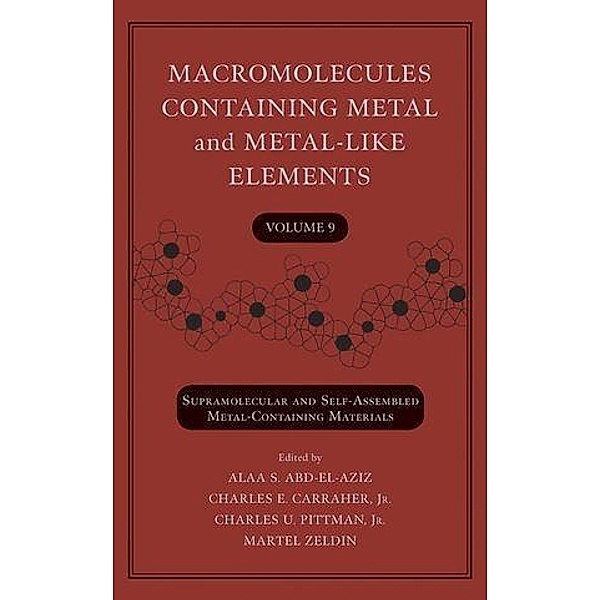 Macromolecules Containing Metal and Metal-Like Elements, Volume 9 / Macromolecules Containing Metal and Metal-like Elements Bd.9