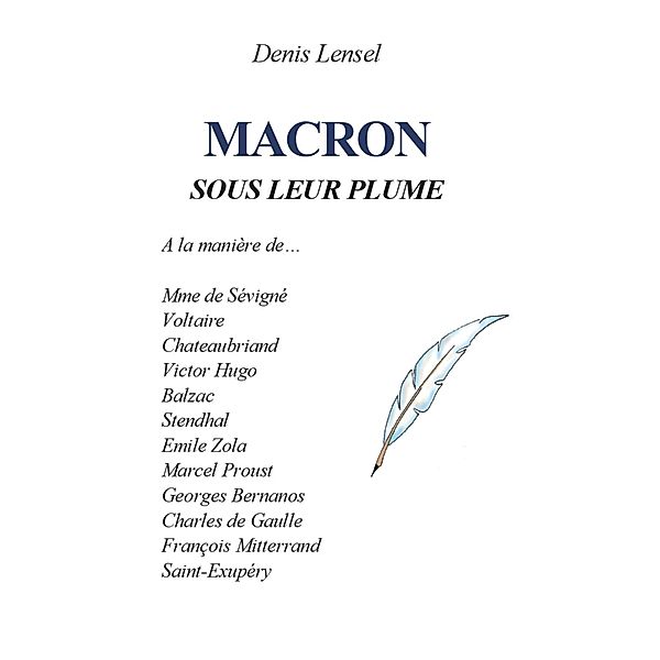Macron sous leur plume, Denis Lensel