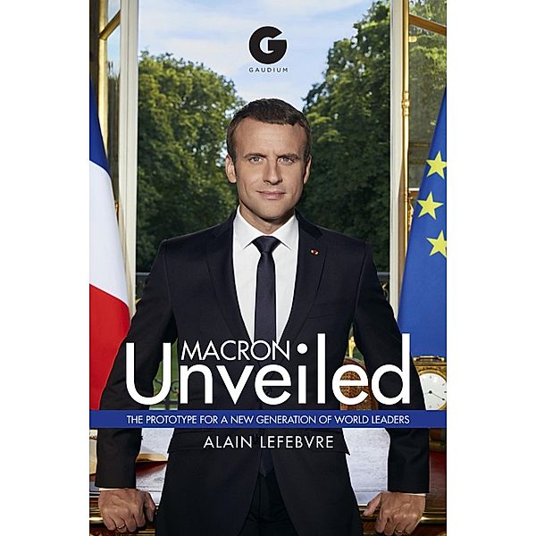 Macron Unveiled, Alain Lefebvre