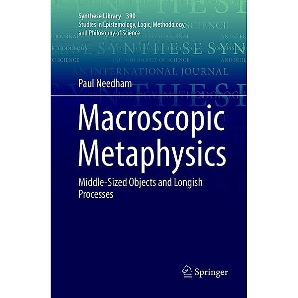 Macroscopic Metaphysics, Paul Needham