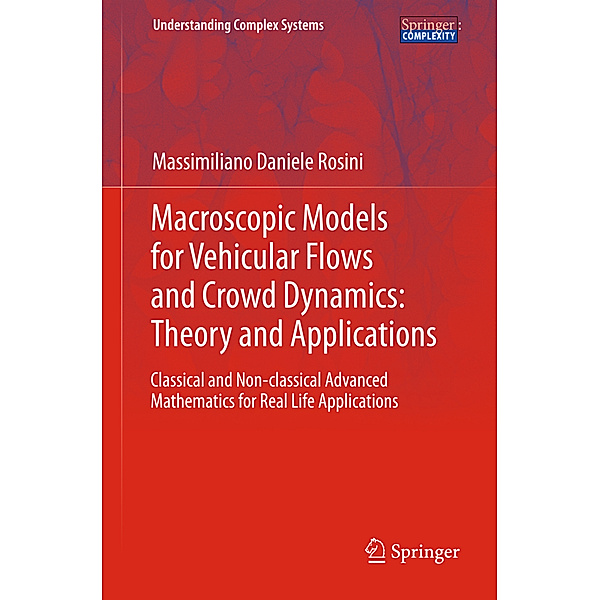 Macroscopic Models for Vehicular Flows and Crowd Dynamics: Theory and Applications, Massimiliano Daniele Rosini