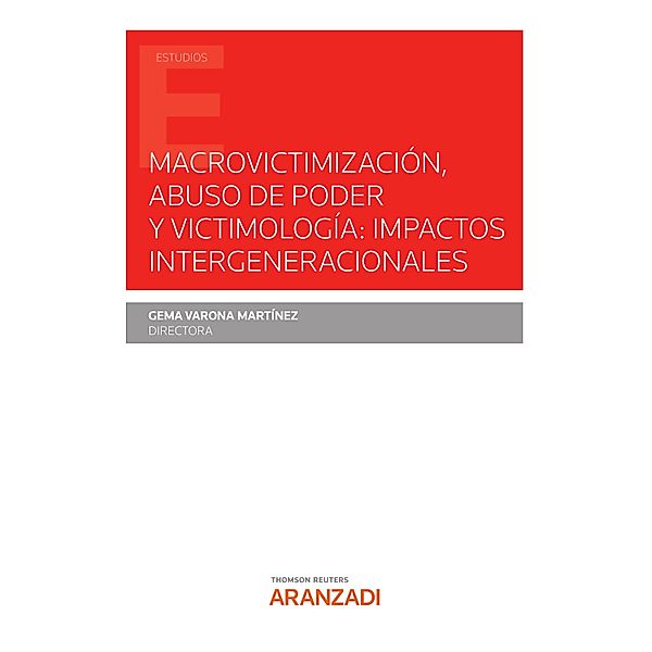 Macrovictimización, abuso de poder y victimología: impactos intergeneracionales / Estudios, Gema Varona Martínez