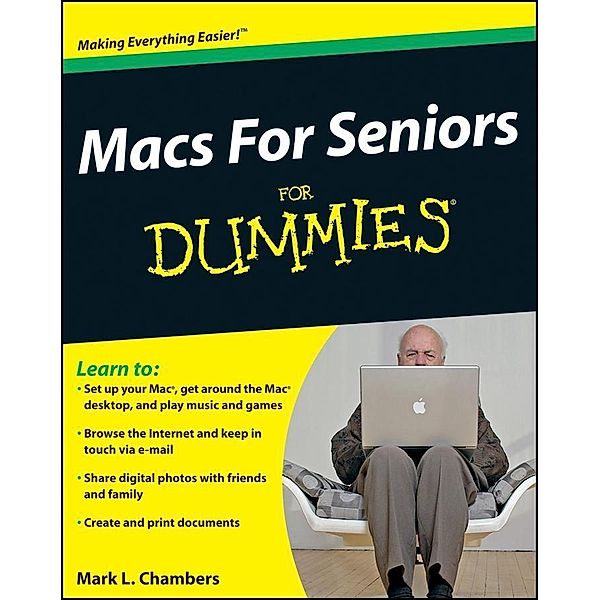 Macs For Seniors For Dummies, Mark L. Chambers