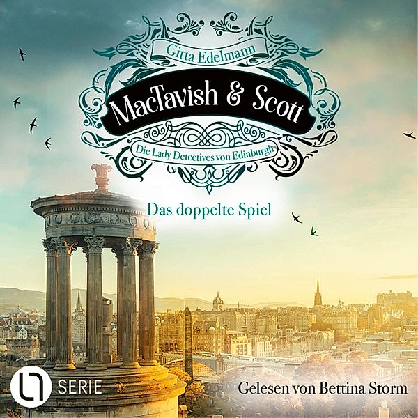 MacTavish & Scott - Die Lady Detectives von Edinburgh - 12 - Das doppelte Spiel, Gitta Edelmann