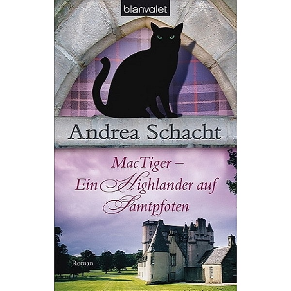 MacTiger - Ein Highlander auf Samtpfoten, Andrea Schacht