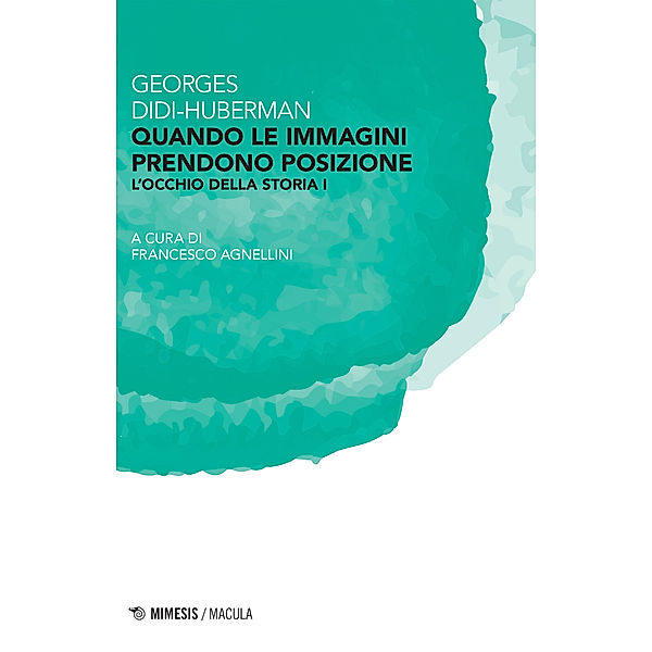 Macula: Quando le immagini prendono posizione, Georges Didi-Huberman