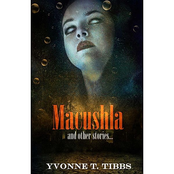 Macushla, Yvonne T. Tibbs
