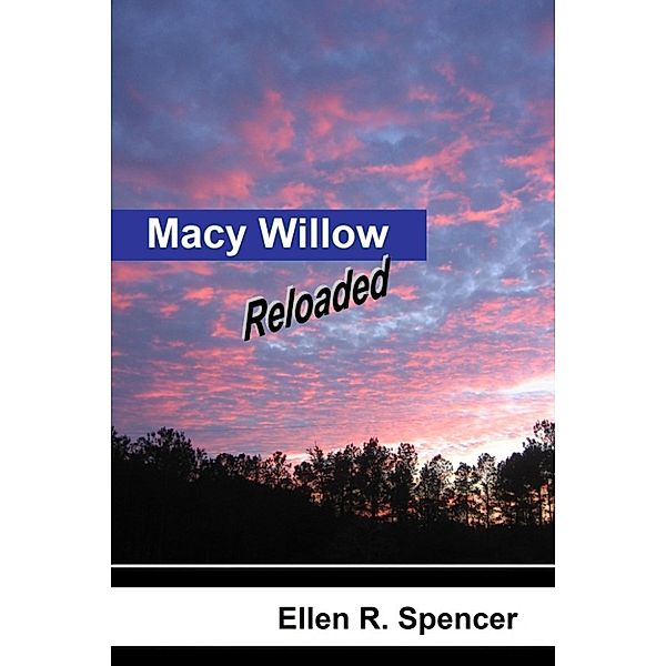 Macy Willow mini-series: Macy Willow Reloaded: part 2, Ellen Spencer