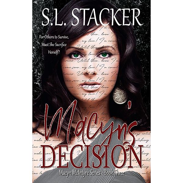 Macyn's Decision (Macyn McIntyre Series, #3) / Macyn McIntyre Series, S. L. Stacker