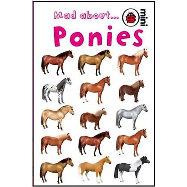 Mad about ... Ponies, Ladybird
