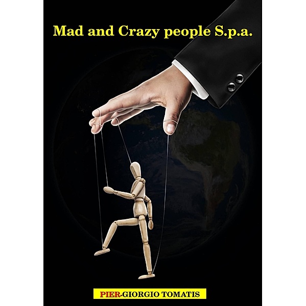 Mad and Crazy people S.p.a., Pier Giorgio Tomatis