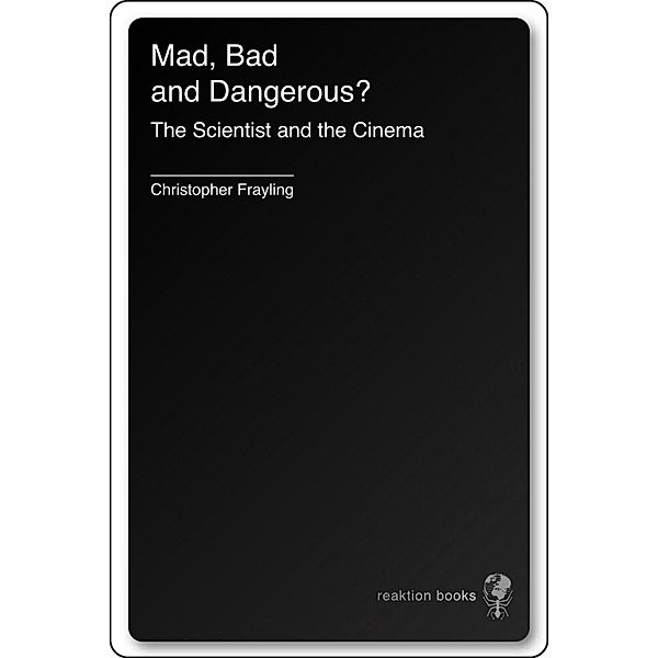 Mad, Bad and Dangerous?, Frayling Christopher Frayling