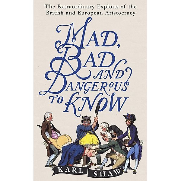 Mad, Bad and Dangerous to Know, Karl Shaw