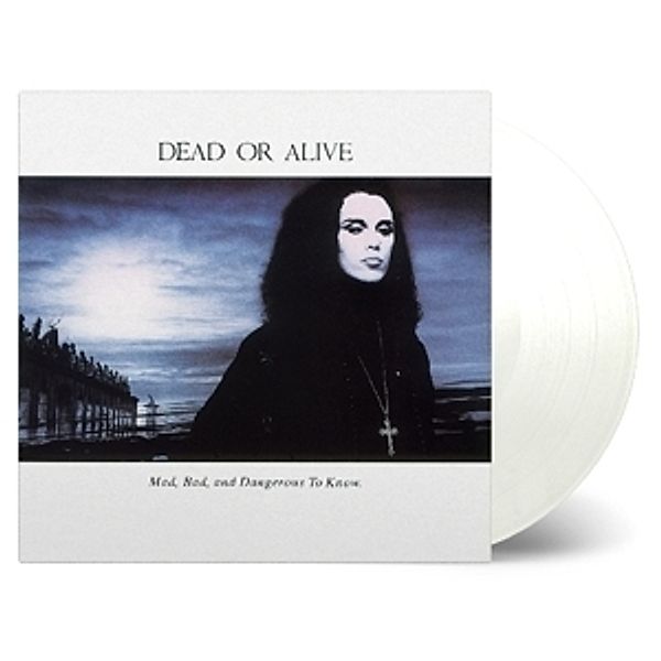 Mad,Bad,And Dangerous To Know (Vinyl), Dead Or Alive
