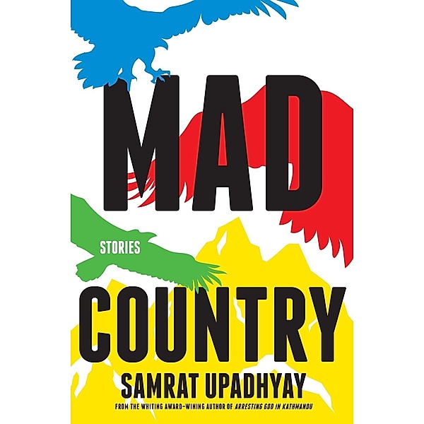 Mad Country, Samrat Upadhyay