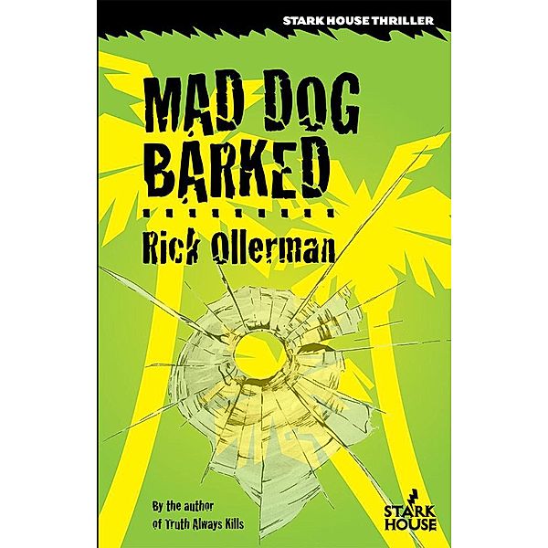 Mad Dog Barked, Rick Ollerman