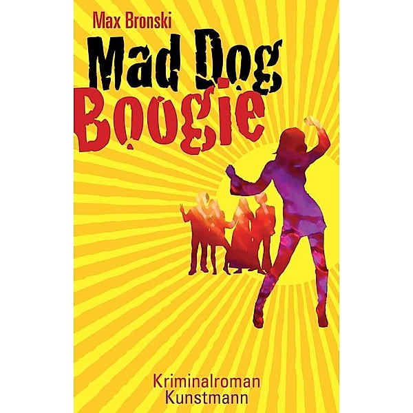 Mad Dog Boogie, Max Bronski
