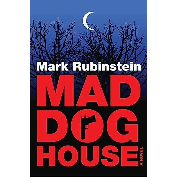 Mad Dog House, Mark Rubinstein