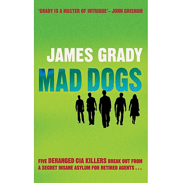 Mad Dogs, James Grady