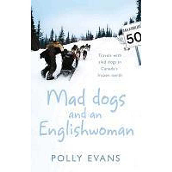 Mad Dogs And An Englishwoman, Polly Evans