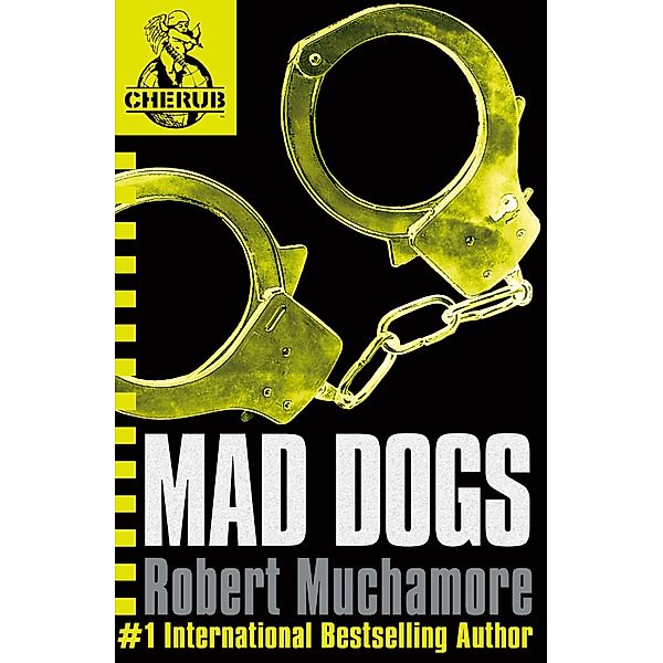 Mad Dogs / CHERUB Bd.8, Robert Muchamore