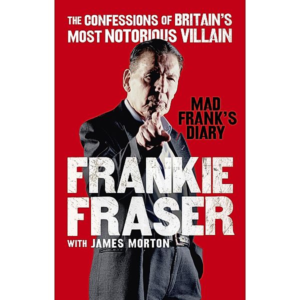 Mad Frank's Diary, Frankie Fraser, James Morton