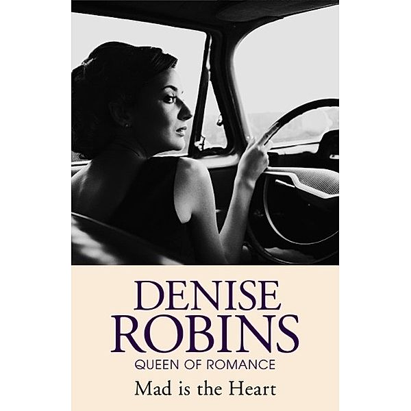 Mad is the Heart, Denise Robins
