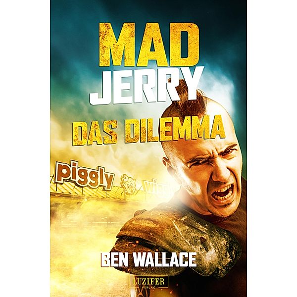Mad Jerry - Das Dilemma, Ben Wallace