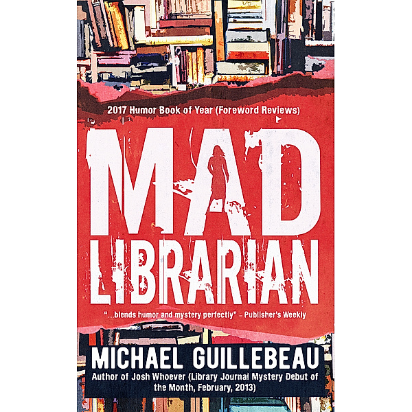 MAD Librarian: You Gotta Fight for Your Right to Library, Michael Guillebeau