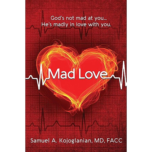 Mad Love, Samuel A. Kojoglanian