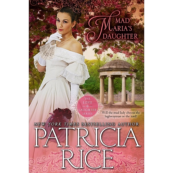 Mad Maria's Daughter (Regency Love and Laughter, #2) / Regency Love and Laughter, Patricia Rice