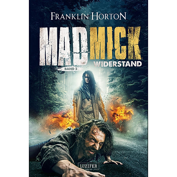 MAD MICK - WIDERSTAND, Franklin Horton