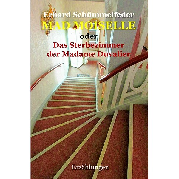 Mad Moiselle, Erhard Schümmelfeder