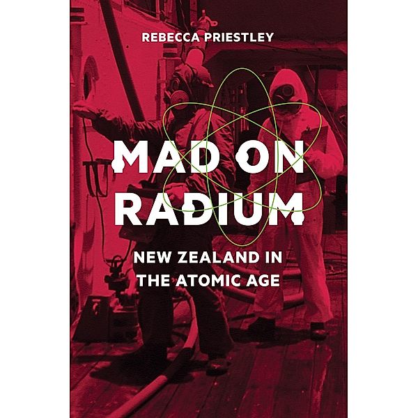 Mad on Radium, Rebecca Priestley
