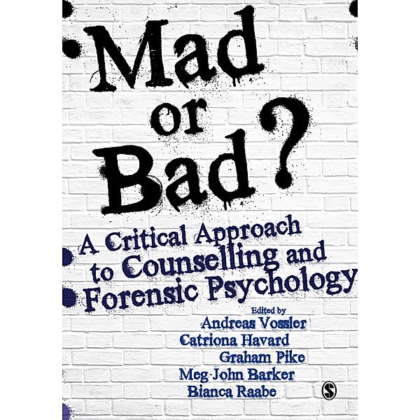 Mad or Bad?: A Critical Approach to Counselling and Forensic Psychology