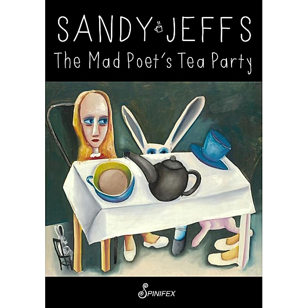 Mad Poet's Tea Party, Sandy Jeffs