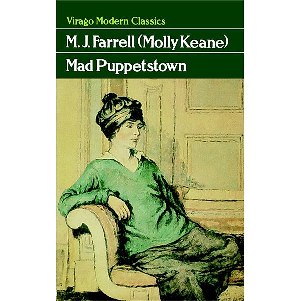 Mad Puppetstown / Virago Modern Classics Bd.225, Molly Keane