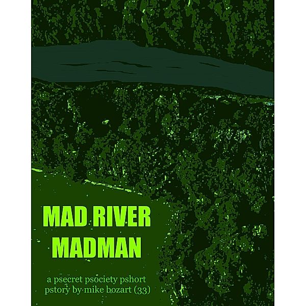 Mad River Madman, Mike Bozart