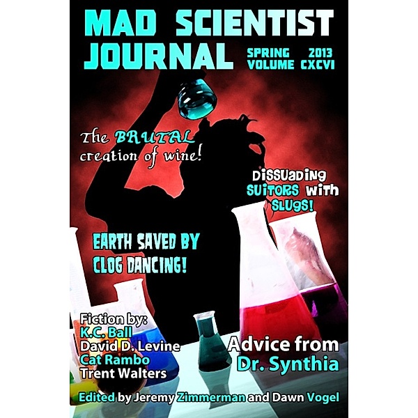 Mad Scientist Journal: Mad Scientist Journal: Spring 2013, Dawn Vogel