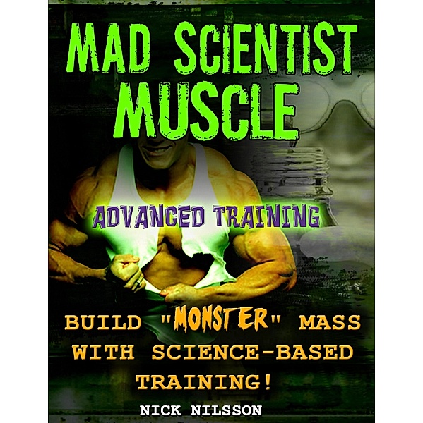 Mad Scientist Muscle, Nick Nilsson