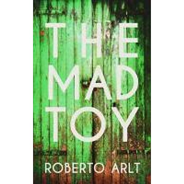 Mad Toy, Roberto Arlt